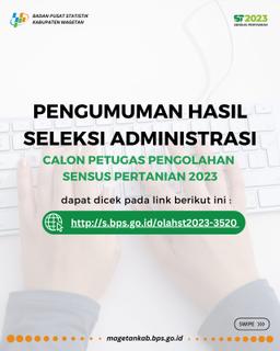 Pengumuman Hasil Seleksi Administrasi Calon Petugas Pengolahan Sensus Pertanian 2023 (ST2023)