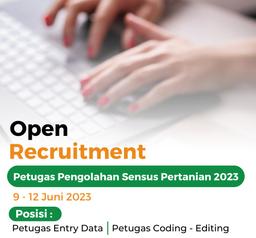 Open Recruitment Calon Petugas Pengolahan Sensus Pertanian 2023