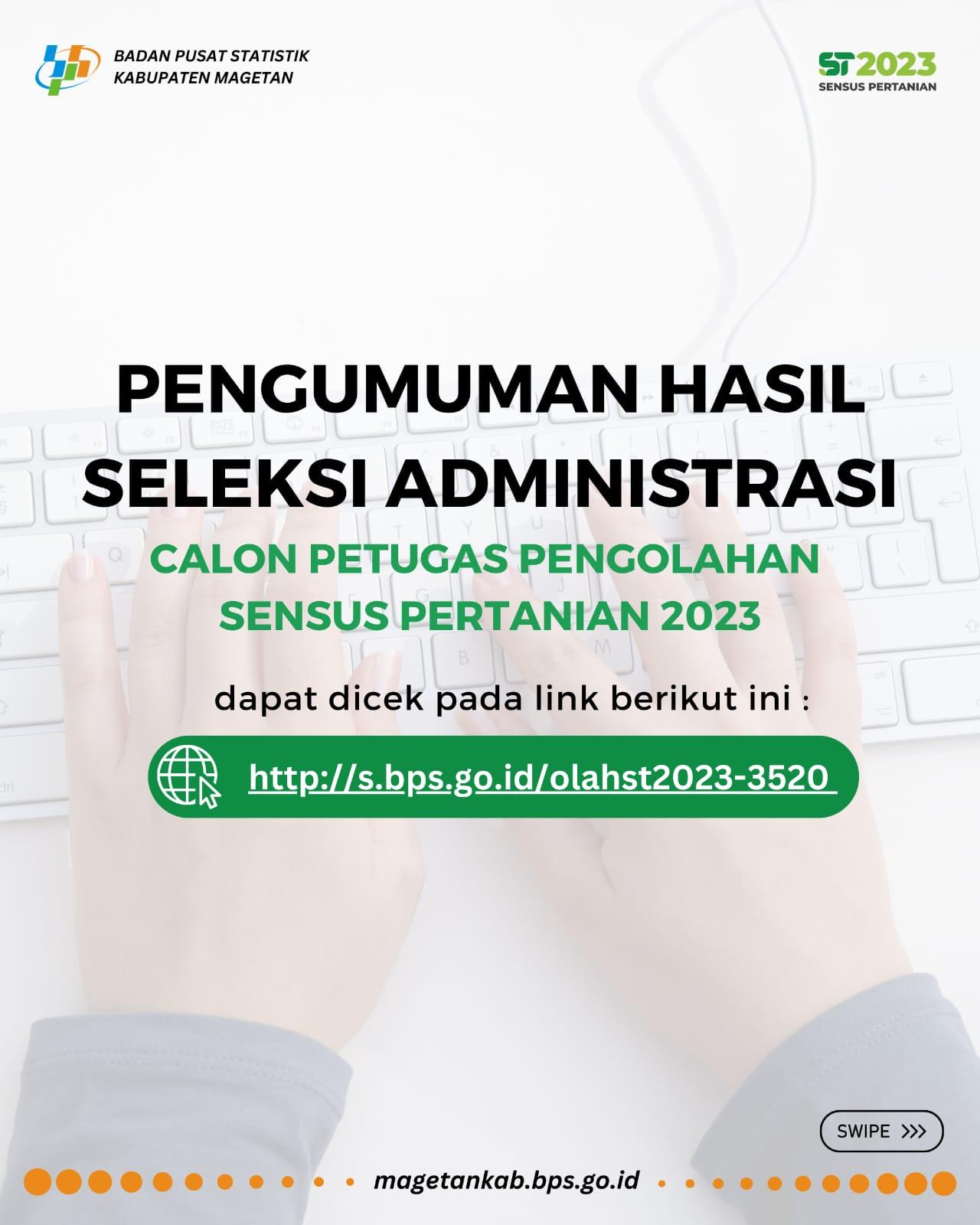 Pengumuman Hasil Seleksi Administrasi Calon Petugas Pengolahan Sensus Pertanian 2023 (ST2023)